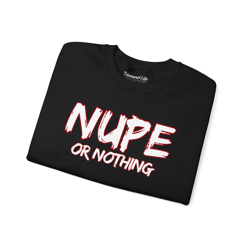 Nupe or Nothing Crewneck Sweatshirt - Unisex Heavy Blend