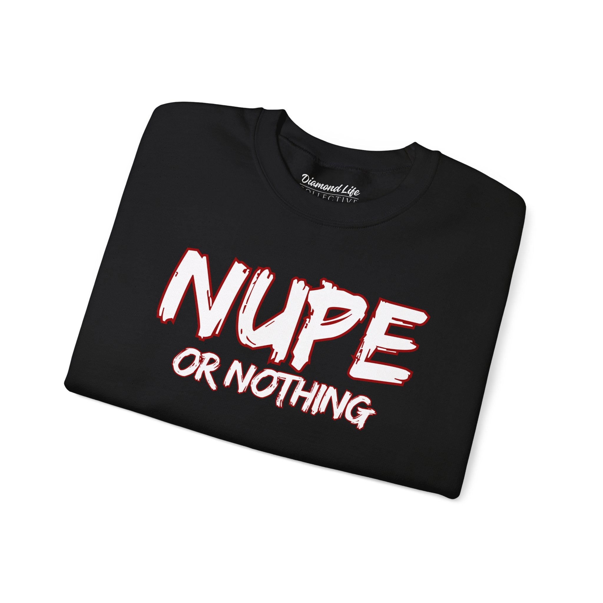 Nupe or Nothing Crewneck Sweatshirt - Unisex Heavy Blend